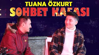 TUANA ÖZKURT NASIL POPÜLER OLDU SOHBETKAFASI  10 Bölüm [upl. by Zalucki865]