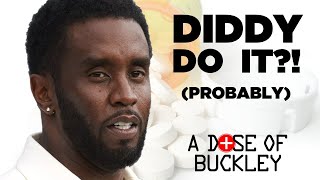 P Diddy Purported Diddler  A Dose of Buckley [upl. by Negyam]