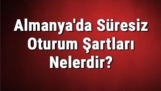 Almanyada süresiz oturum ve vatandaşlık  Neler değişti [upl. by Viking]