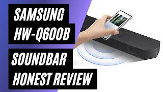 Samsung HWQ600B Soundbar Honest Review [upl. by Naryb]