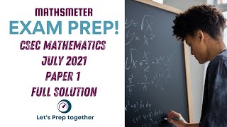 CSEC Mathematics July 2021 Paper 1 Full Solutions [upl. by Notnarb85]