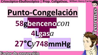 Calcular 𝒑𝒖𝒏𝒕𝒐 𝒅𝒆 𝑪𝑶𝑵𝑮𝑬𝑳𝑨𝑪𝑰𝑶𝑵 de 580 g benceno con 4 L gas a 27 °C y 748 mmHg [upl. by Natalya700]