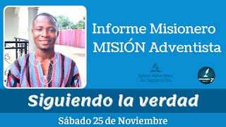 Misionero Adventista 25 de Noviembre 2023  Siguiendo la verdad [upl. by Anitteb]