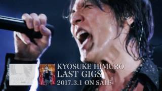 氷室京介  KYOSUKE HIMURO LAST GIGS [upl. by Fraase667]