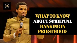 WHAT YOU NEED TO KNOW ABOUT SPIRITUAL RANKING IN PRIESTHOOD BY APOSTLE MICHEAL OROKPO [upl. by Htezzil499]