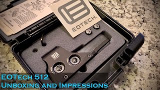 EOTech 512 Holographic Unboxing and Impressions [upl. by Eniamreg563]