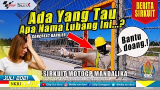 SIRKUIT UPDATE PEMASANGAN JENDELA MARSAL CONCREAT BARRIER DI SIRKUIT MOTOGP MANDALIKA  MotoGP WSBK [upl. by Asenaj]