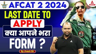 AFCAT 2 2024 Notification  AFCAT Form Fill Up 2024  Last Date to Apply [upl. by Ydnac]