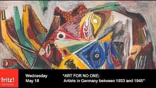 ART FOR NO ONE Artists in Germany between 1933 and 1945 5182022 [upl. by Rosemonde910]