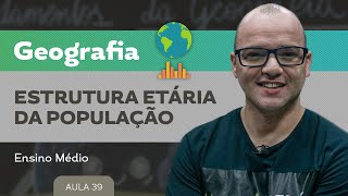 Estrutura etária da população ​ Geografia  Ensino Médio [upl. by Dannon236]