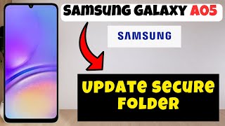 Update secure folder Samsung Galaxy A05  How to update secure folder  Secure folder settings [upl. by Terese]