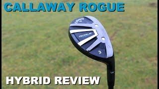 Callaway Rogue Hybrid Review [upl. by Bolitho]