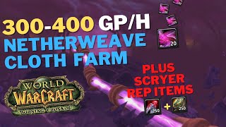 300400 Gold Per Hour Best Netherweave Cloth and Scryer Rep Farm TBC Classic [upl. by Ahsinat]