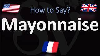 How to Pronounce Mayonnaise CORRECTLY French amp English Pronunciation [upl. by Atteyram]