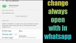 how to change always open with in whatsapp [upl. by Liagiba]