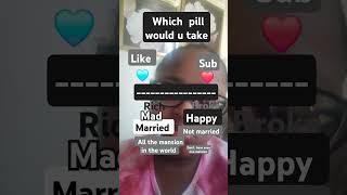 Which pill will u take [upl. by Anelad]