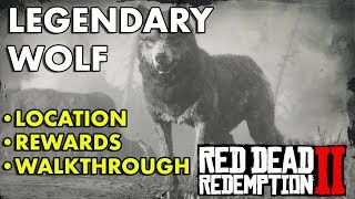 Red Dead Redemption 2  Legendary Wolf Location Rewards Walkthrough [upl. by Nonregla]