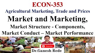 ECON 353 Agricultural Marketing Trade and PricesAgri EconomicsMarketStructureDrGanesh Rede [upl. by La Verne]