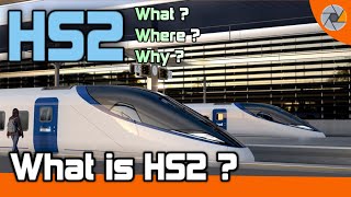 What is HS2  quotWhat Where Whyquot [upl. by Adnirod]