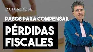 Pasos para realizar la compensación de pérdidas fiscales por personas jurídicas [upl. by Luemas923]