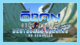 Oban StarRacers German Opening HD Remaster [upl. by Greenberg]