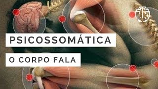 PSICOSSOMÁTICA O Corpo Fala  ClaraMente  Dr Cesar Vasconcellos de Souza [upl. by Soirtemed]