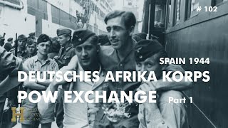 102 Spain 1944 ▶ Deutsches Afrika Korps DAK  Africa Corps 1 POW Exchange Barcelona May 44 [upl. by Ahsienad]