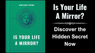 Is Your Life a Mirror Discover the Hidden Secret Now Audiobook [upl. by Nosae288]