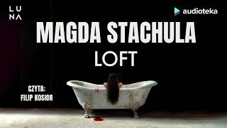 quotLoftquot Magda Stachula  audiobook [upl. by Conan183]