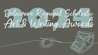 Delaware Regional Scholastic Art And Writing Awards 2024 [upl. by Peonir]