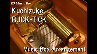 KuchizukeBUCKTICK Music Box Anime quotShikiquot OP [upl. by Weinhardt]