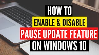 How to Enable or Disable Pause Updates Feature on Windows 10 [upl. by Elwina180]