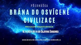 brána do osvícené civilizace  přednáška [upl. by Levitus710]