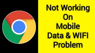 How To Fix Chrome Browser Not Working On Mobile Data amp WIFI Problem  Google Chrome Not Working [upl. by Areehs]