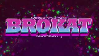 Marcin Czersky Czerwiński  BROKAT WANCHIZ Remix 2023 [upl. by Ortensia597]