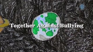 Together Against Bullying [upl. by Enelyam]