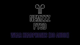 NEMZZZ  PTSD 8D AUDIO [upl. by Diamond]