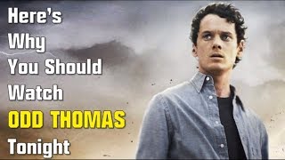 Heres Why You Should Watch Odd Thomas Tonight [upl. by Tuorah]