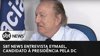 SBT News entrevista Eymael candidato à presidência pela DC [upl. by Soirtemed189]