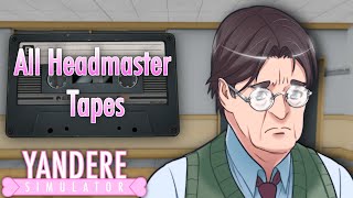 All Headmaster Tapes  Yandere Simulator [upl. by Adnaloy]