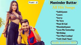 MANINDER BUTTAR All Hit Songs Part  2  Jukebox 2021  Masterpiece A Man [upl. by Reiniar]