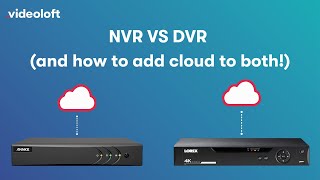 DVR vs NVR and How to Add Cloud to Both [upl. by Siskind999]