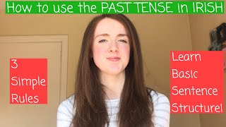 How to use the PAST TENSE in IRISH as GAEILGE [upl. by Lemrej]