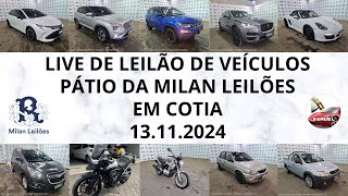 LIVE DE LEILÃO DE VEÍCULOS NA MILAN LEILÕES DO DIA 13112024 [upl. by Tiphani]