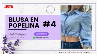 BLUSA POPELINA CLASE  4  15 DE AGOSTO del 2023 [upl. by Erroll]