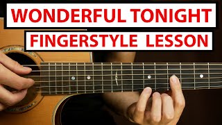 Eric Clapton  Wonderful Tonight  Fingerstyle Guitar Lesson Tutorial How to Play Fingerstyle [upl. by Baptiste]