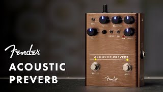 Introducing The Acoustic Preverb Pedal  Effects Pedals  Fender [upl. by Ivor277]