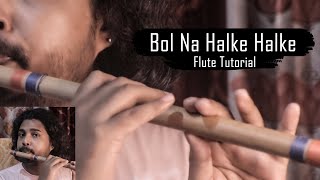 Bol Na Halke Halke  Flute Tutorial [upl. by Conner354]