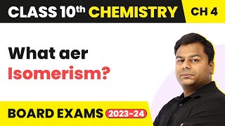 Class 10 Chemistry Chapter 4  Carbon and its Compounds  Isomerism [upl. by Farl236]