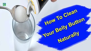 How To Clean Your Belly Button Naturally [upl. by Stucker627]